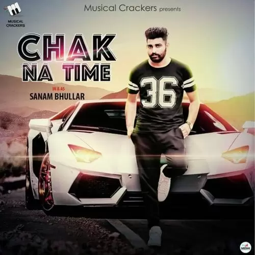 Chak Na Time Sanam Bhullar Mp3 Download Song - Mr-Punjab