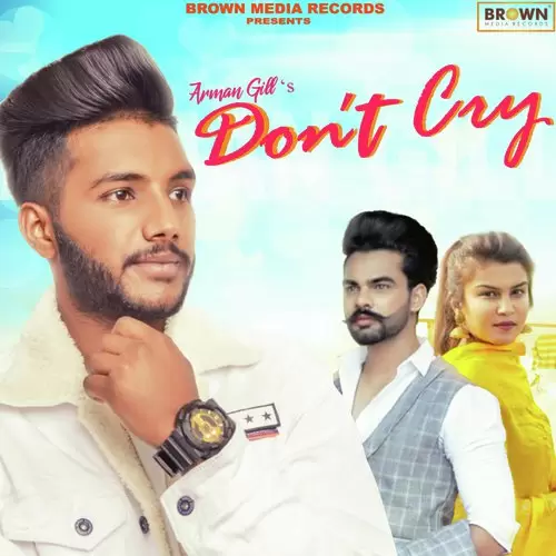 DonT Cry Arman Gill Mp3 Download Song - Mr-Punjab