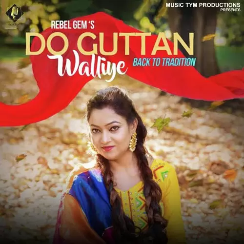 Do Guttan Walliye Rebel Gem Mp3 Download Song - Mr-Punjab