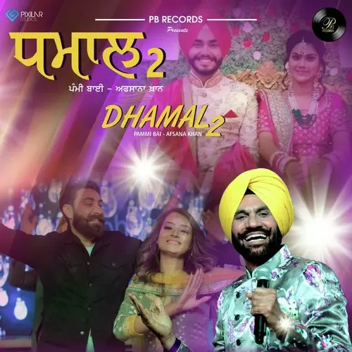 Dhamal 2 Pammi Bai Mp3 Download Song - Mr-Punjab