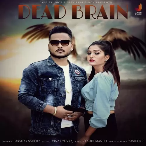 Dead Brain Lakshay Sahota Mp3 Download Song - Mr-Punjab