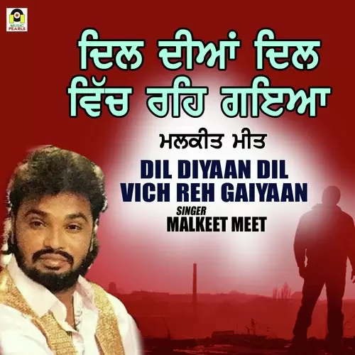 Dil Diyaan Dil Vich Reh Gaiyaan Malkeet Meet Mp3 Download Song - Mr-Punjab