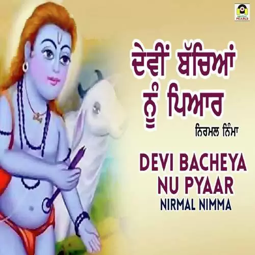Devi Bacheya Nu Pyaar Nirmal Nimma Mp3 Download Song - Mr-Punjab