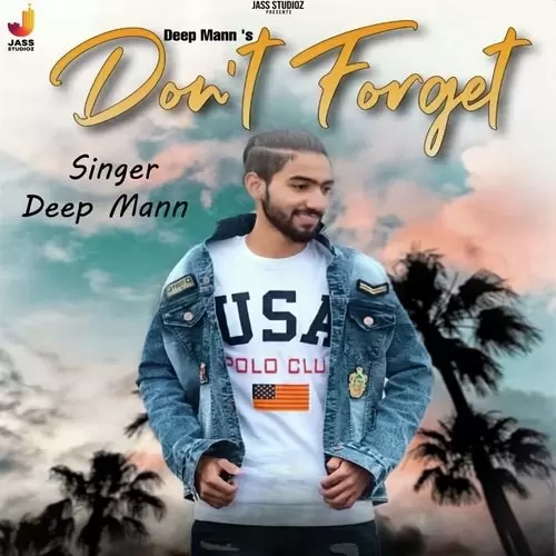 DonT Forget Deep Mann Mp3 Download Song - Mr-Punjab