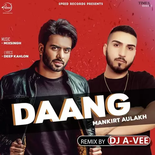 Daang   Remix By DJ A Vee Mankirt Aulakh Mp3 Download Song - Mr-Punjab