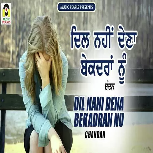 Dil Nahi Dena Bekadran Nu Chandan Mp3 Download Song - Mr-Punjab