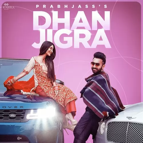 Dhan Jigra Prabh Jass Mp3 Download Song - Mr-Punjab