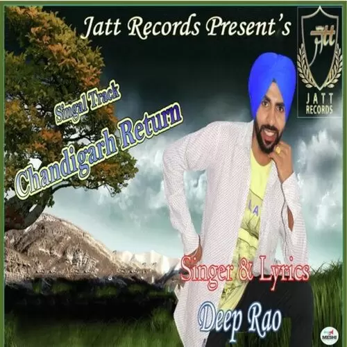 Chandigarh Return Deep Rao Mp3 Download Song - Mr-Punjab