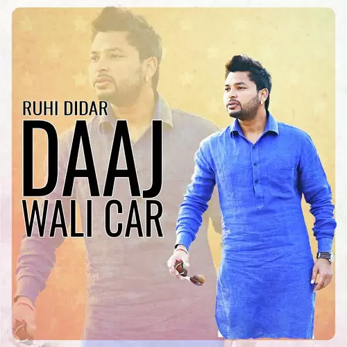 Daaj Wali Car Ruhi Didar Mp3 Download Song - Mr-Punjab