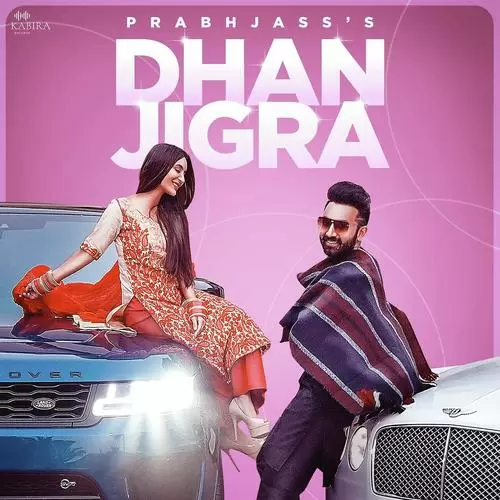 Dhan Jigra Prabhjass Mp3 Download Song - Mr-Punjab