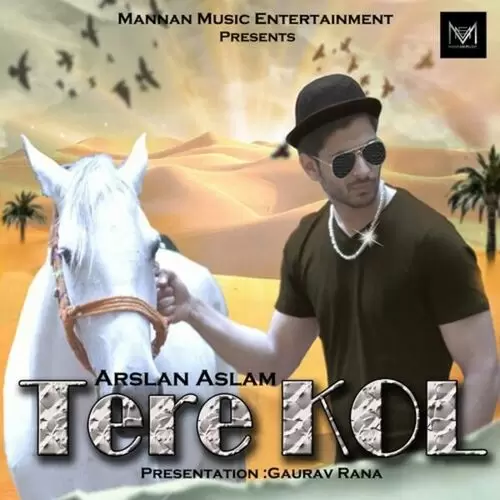 Tere Kol Arslan Aslam Mp3 Download Song - Mr-Punjab