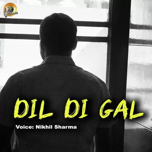 Dil Di Gal Nikhil Sharma Mp3 Download Song - Mr-Punjab