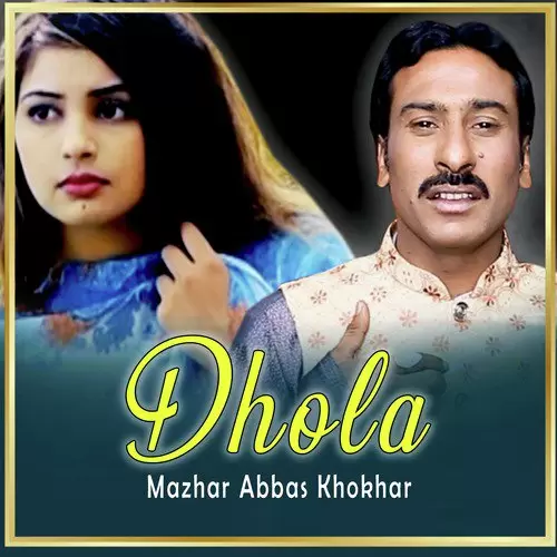 Dhola Mazhar Abbas Khokhar Mp3 Download Song - Mr-Punjab