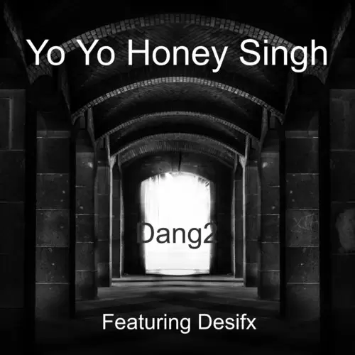 Dang2 Yo Yo Honey Singh Mp3 Download Song - Mr-Punjab