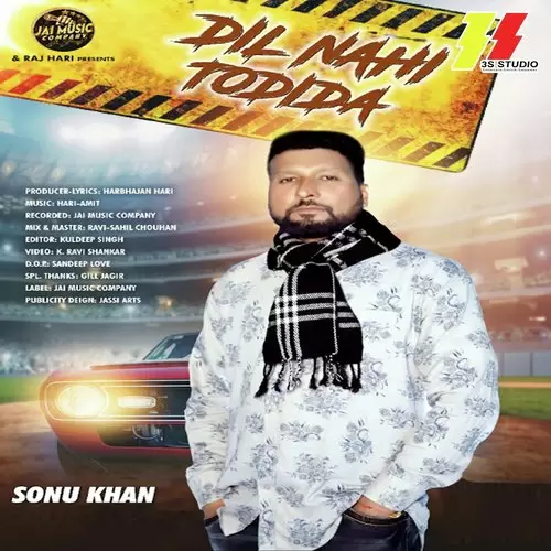 Dil Nahi Todida Sonu Khan Mp3 Download Song - Mr-Punjab