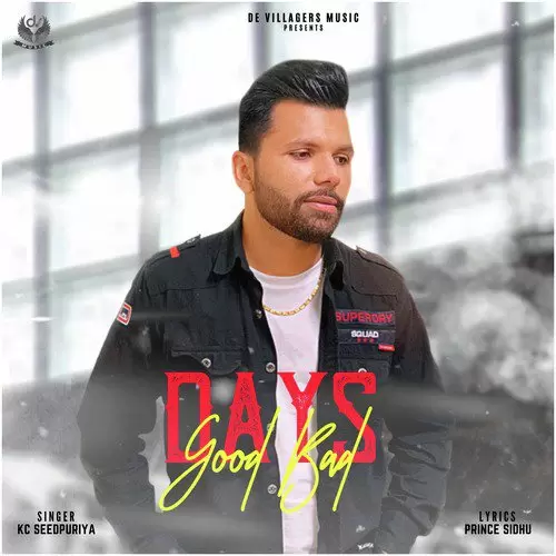 Days Good Days Bad Kc Seedpuriya Mp3 Download Song - Mr-Punjab