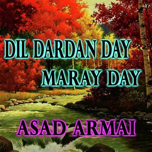 Dil Dardan Day Maray Day Asad Armai Mp3 Download Song - Mr-Punjab