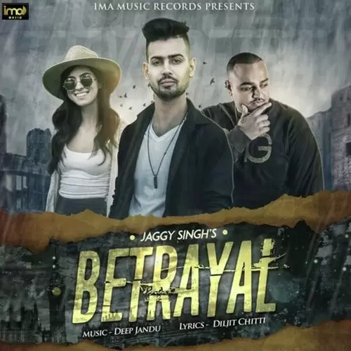 Betrayal Jaggi Singh Mp3 Download Song - Mr-Punjab