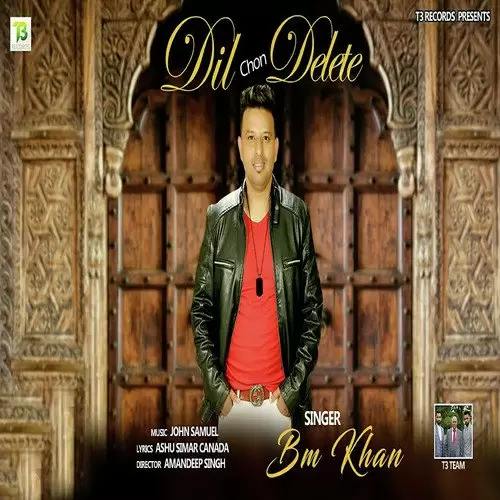 Dil Cho Delete BM Khan Mp3 Download Song - Mr-Punjab