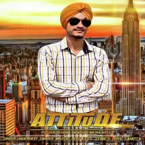 Attitude Inderdeep Sanger Mp3 Download Song - Mr-Punjab