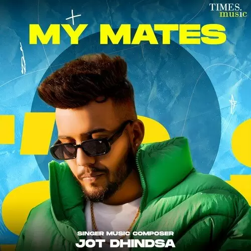 My Mates Jot Dhindsa Mp3 Download Song - Mr-Punjab