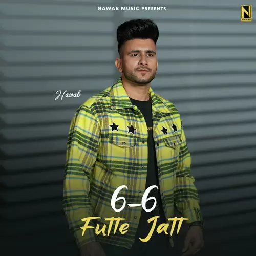 6 6 Futte Jatt Nawab Mp3 Download Song - Mr-Punjab