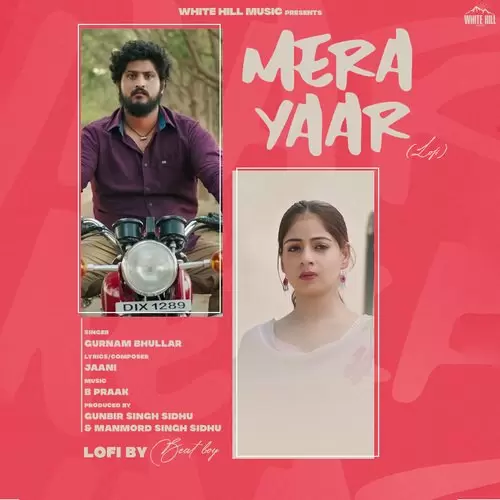 Mera Yaar (Lofi) Gurnam Bhullar Mp3 Download Song - Mr-Punjab
