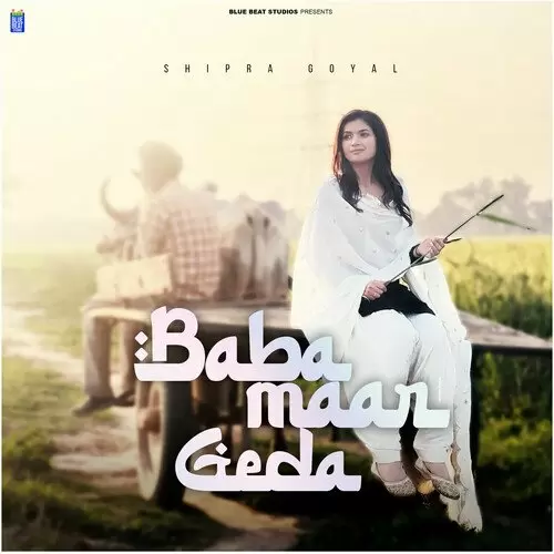 Baba Maar Geda Shipra Goyal Mp3 Download Song - Mr-Punjab