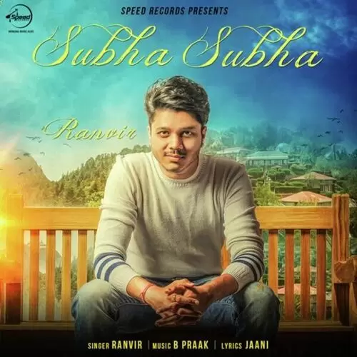 Subha Subha Ranvir Mp3 Download Song - Mr-Punjab