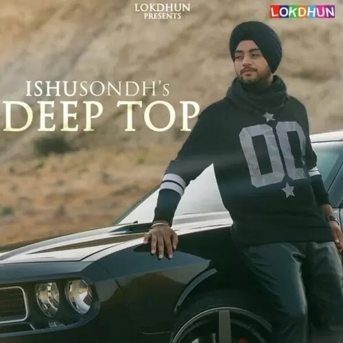 Deep Top Ishu Sondh Mp3 Download Song - Mr-Punjab