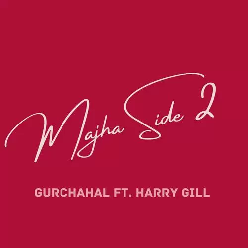 Majha Side 2 Gurchahal Mp3 Download Song - Mr-Punjab