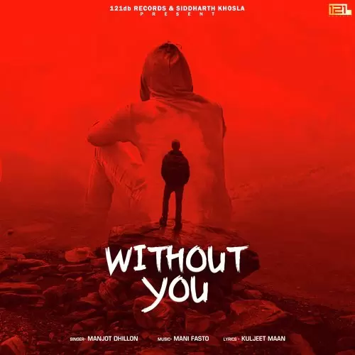 Without You Manjot Dhillon Mp3 Download Song - Mr-Punjab