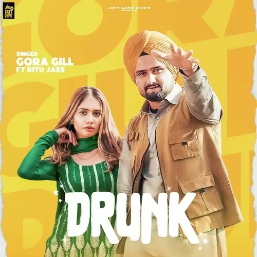 Drunk Gora Gill Mp3 Download Song - Mr-Punjab