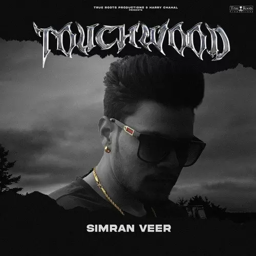 Touchwood Simran Veer Mp3 Download Song - Mr-Punjab