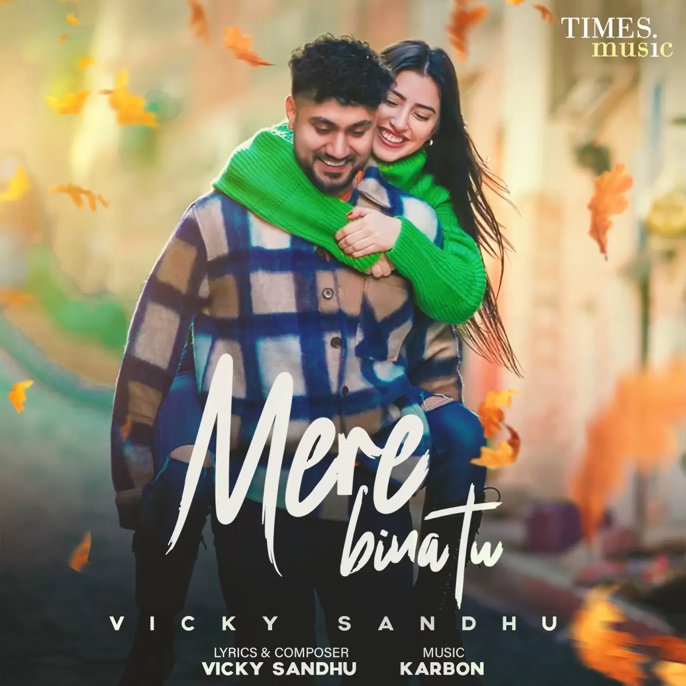 Mere Bina Tu Vicky Sandhu Mp3 Download Song - Mr-Punjab