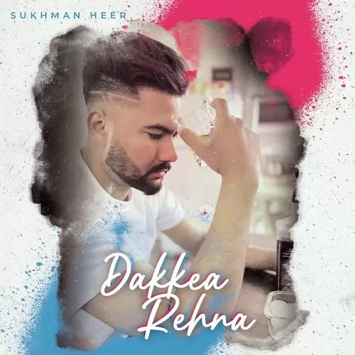 Dakkea Rehna Sukhman Heer Mp3 Download Song - Mr-Punjab