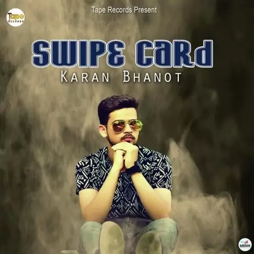 Swipe Card Karan Bhanot Mp3 Download Song - Mr-Punjab