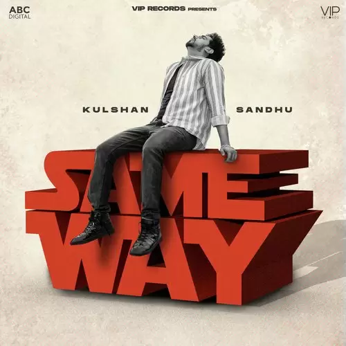 Same Way Kulshan Sandhu Mp3 Download Song - Mr-Punjab