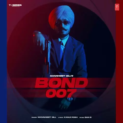 Bond 007 Manavgeet Gill Mp3 Download Song - Mr-Punjab