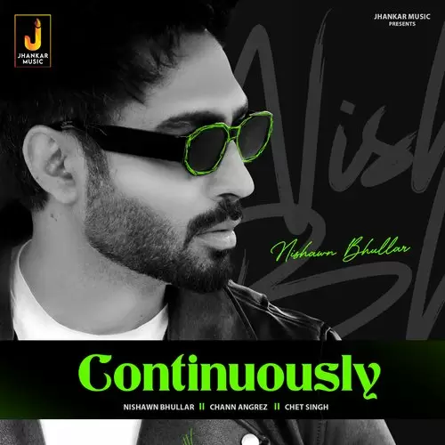 Continuously Nishawn Bhullar Mp3 Download Song - Mr-Punjab