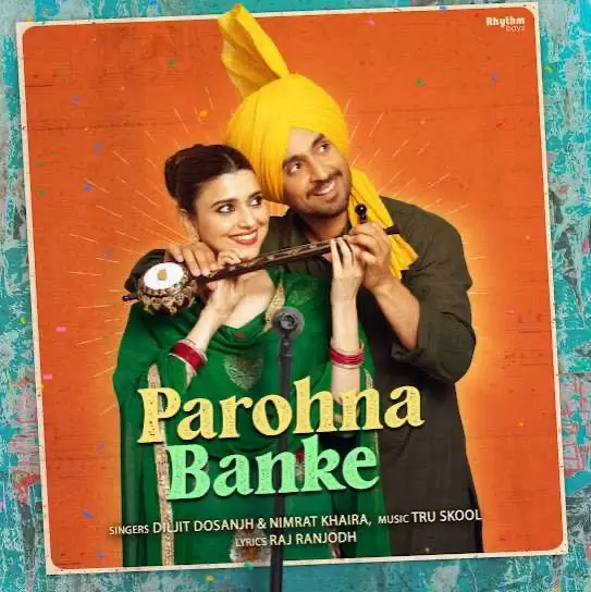 Parohna Banke Diljit Dosanjh Mp3 Download Song - Mr-Punjab