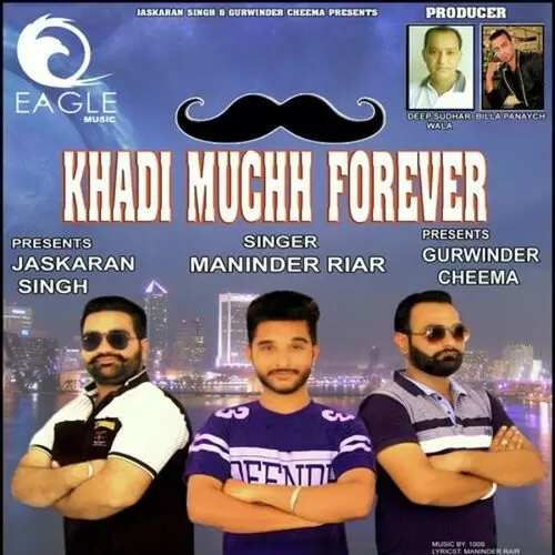 Khadi Muchh Forever Maninder Riar Mp3 Download Song - Mr-Punjab