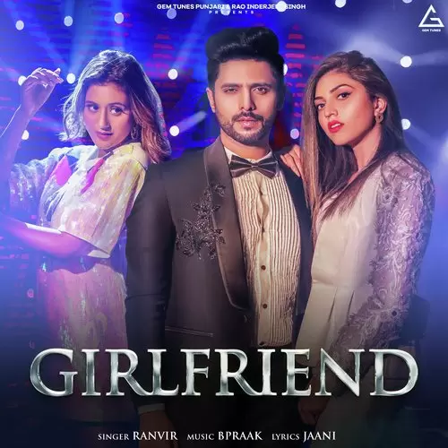 Girlfriend Ranvir Mp3 Download Song - Mr-Punjab