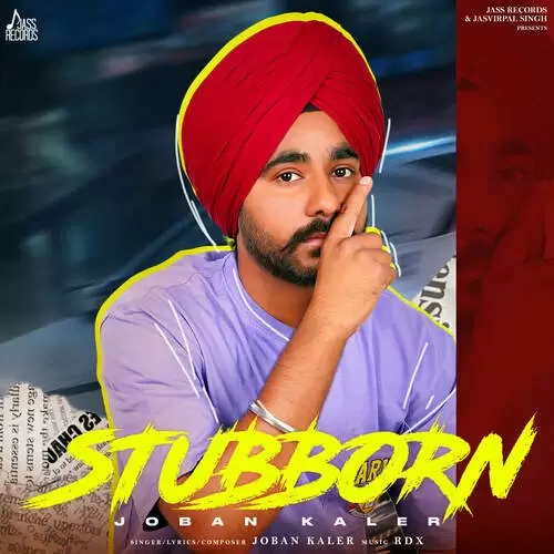 Stubborn Joban Kaler Mp3 Download Song - Mr-Punjab