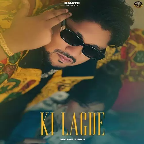 Ki Lagde George Sidhu Mp3 Download Song - Mr-Punjab