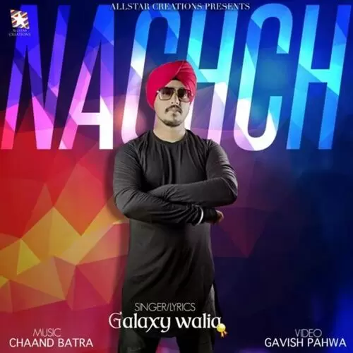 Nachch Galaxy Walia Mp3 Download Song - Mr-Punjab