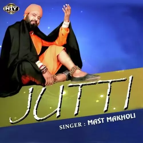 Jutti Mast Makholi Mp3 Download Song - Mr-Punjab