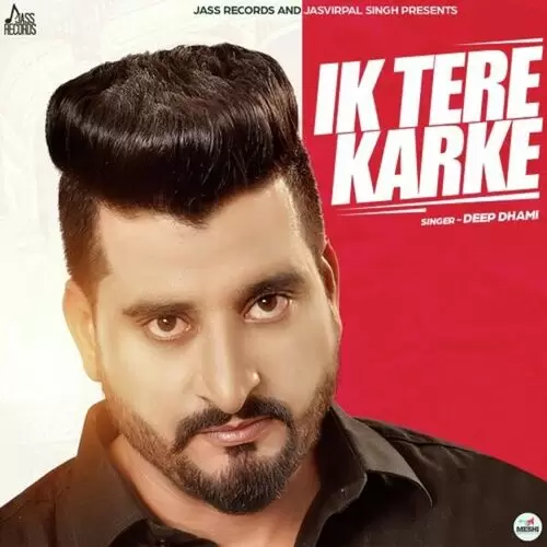Ik Tere Karke Deep Dhami Mp3 Download Song - Mr-Punjab