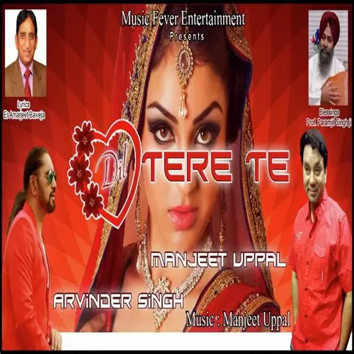 Dil Tere Te Feat. Arvinder Singh Manjeet Uppal Mp3 Download Song - Mr-Punjab