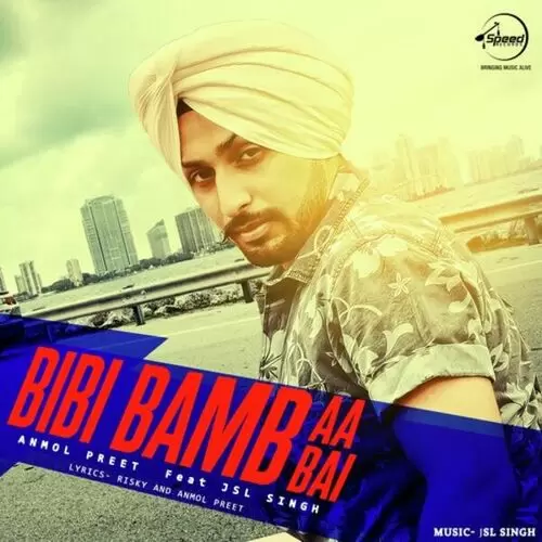 Bibi Bamb Aa Bai Anmol Preet Mp3 Download Song - Mr-Punjab